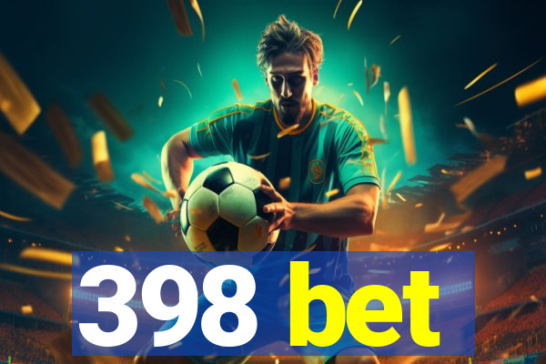 398 bet